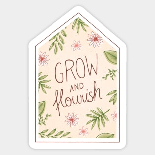 Grow and Flourish Sticker